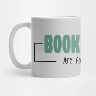 Bookmarks are for quitters Mug